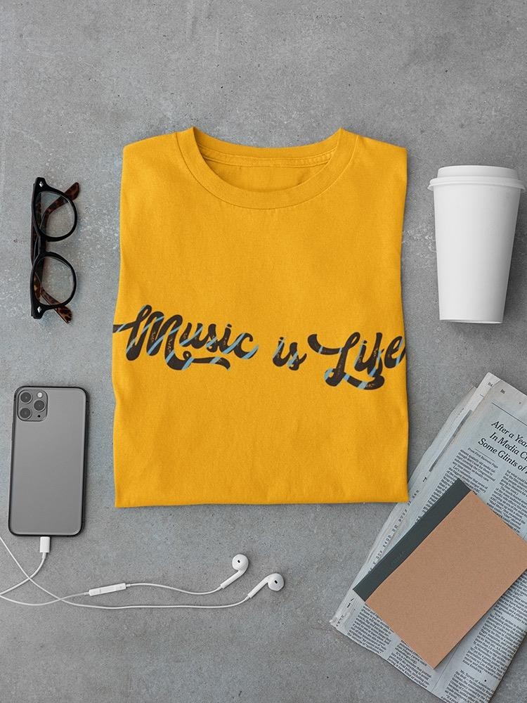 Music Is Life T-shirt by Start2Finish featuring a bold graphic design on a casual apparel shirt.