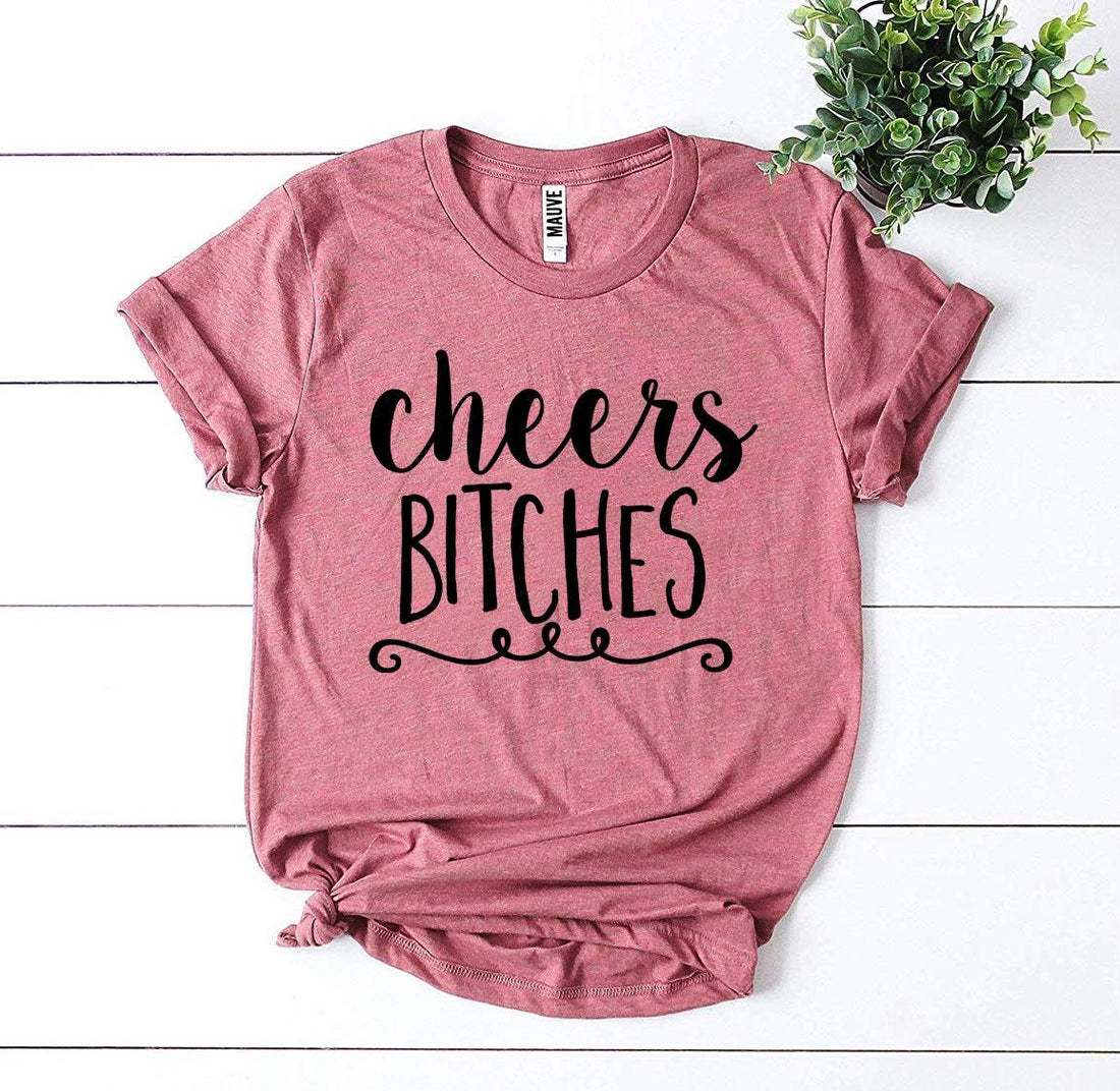 Agate Cheers Bitches T-shirt featuring bold text design, casual fit, and comfortable fabric, perfect for statement casual wear.