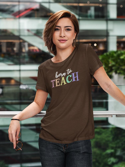 Born To Teach Chalk Text T-shirt by Start2Finish, casual apparel with chalk-style lettering, displayed on a mannequin.