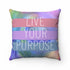 Yellow Pandora Live Your Purpose cushion for home decor, featuring inspirational text in four sizes, decorative and cozy accent piece.