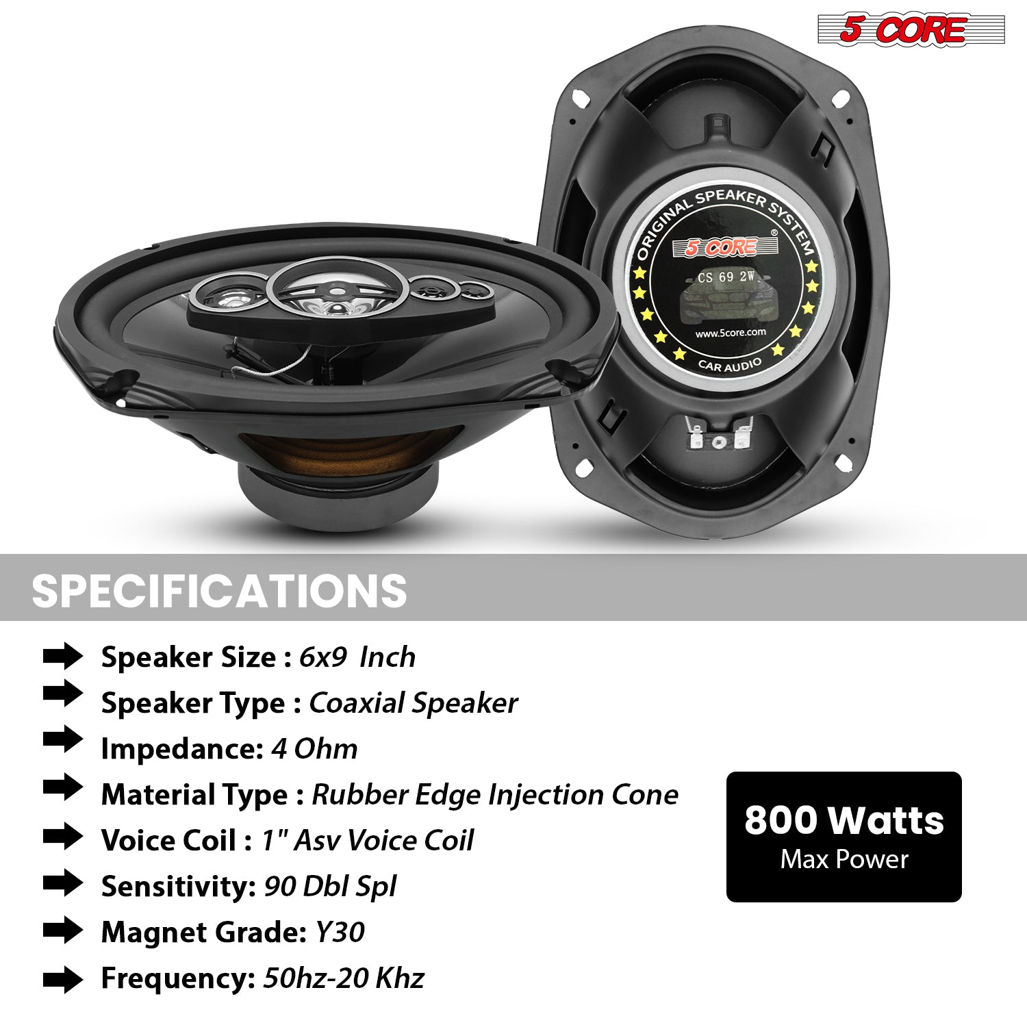 Start2Finish 5Core 6x9 car speaker pair with 800W, 4Ohm, 2-way coaxial design and super tweeters for vehicle audio.