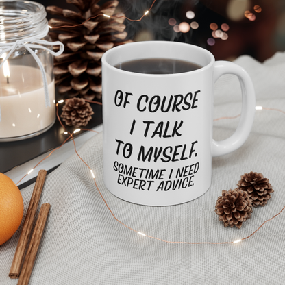 Start2Finish ceramic mug with humorous "Of course I talk to myself" design, 11oz home coffee mug with white background.