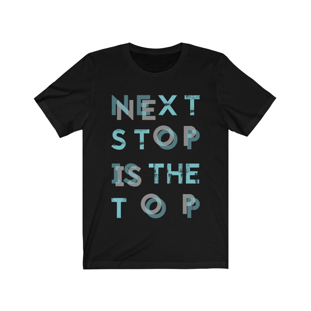 Plum Charlie "Next Stop is The Top" T-shirt featuring bold text design on a casual cotton shirt.