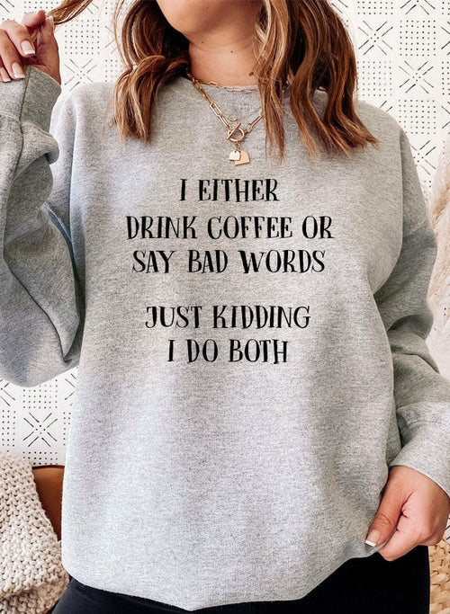 Black Jade Thalassa T-shirt with humorous white text reading "I Either Drink Coffee Or I Say Bad Words Just Kidding I Do Both."