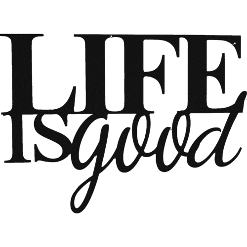 Metal wall art featuring the "Life is Good" design by Malachite, showcasing a steel badger for home decor.