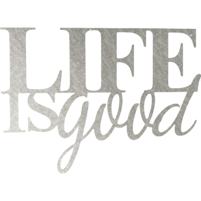 Hammered silver metal wall art by Malachite featuring the "Life is Good" design, perfect for modern home decor.