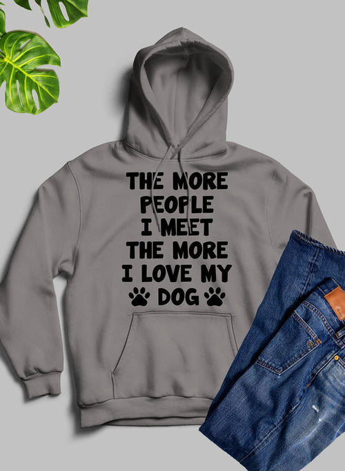 Black Jade Thalassa hoodie featuring the phrase "The More People I Meet The More I Love My Dog" in bold text.