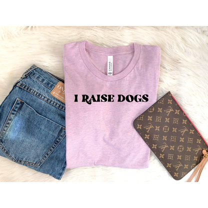 Scarlet Gaia I Raise Dogs T-shirt featuring a playful pet-themed design on a casual cotton tee for dog lovers.
